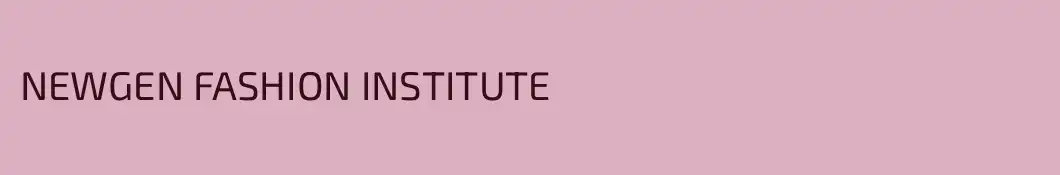 NEWGEN FASHION INSTITUTE